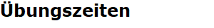 �bungszeiten