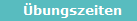 �bungszeiten